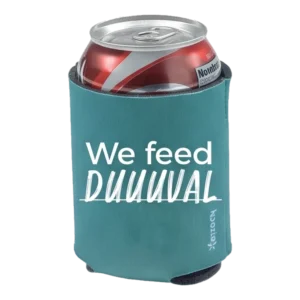 we_feed_duuuval_koozie